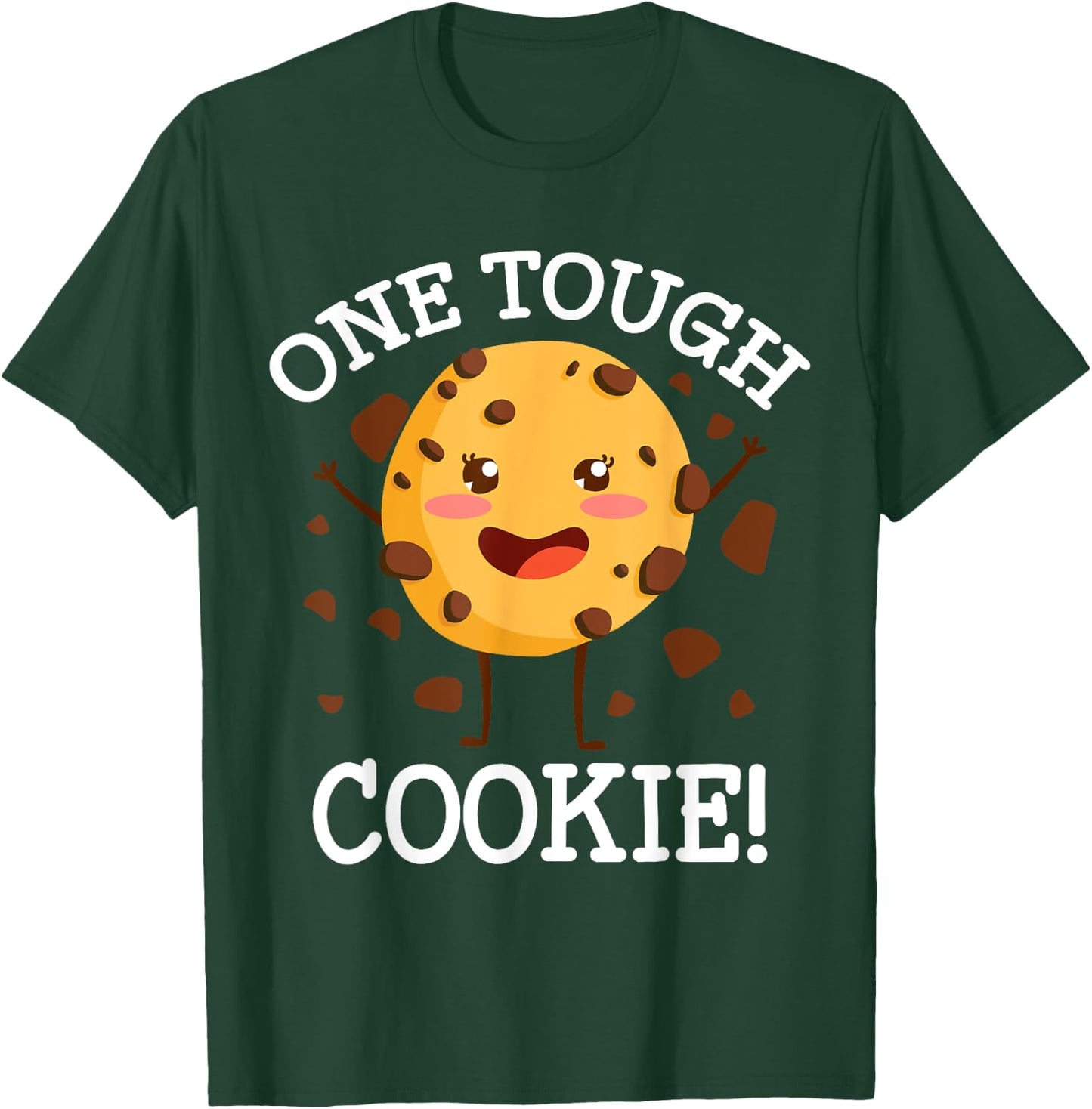 One Tough Cookie! Funny Cookie Lovers Costume, Cookie T-Shirt - T-Shirt | Forest