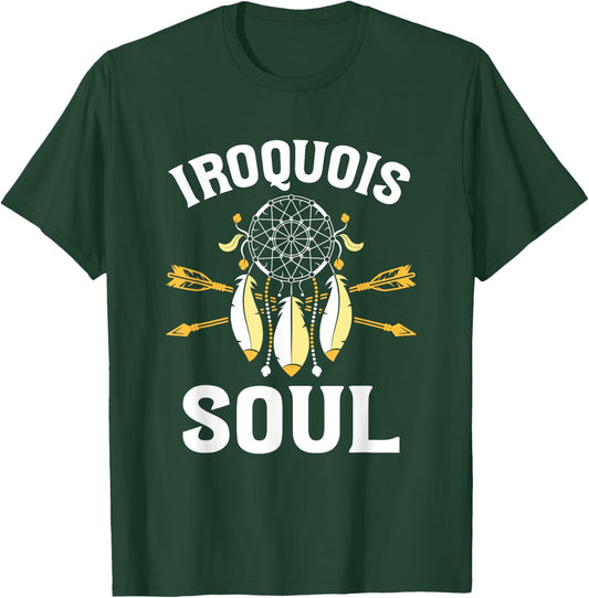Iroquois Soul - Native Pride American Indian Tribe Iroquois T-Shirt - T-Shirt | Forest