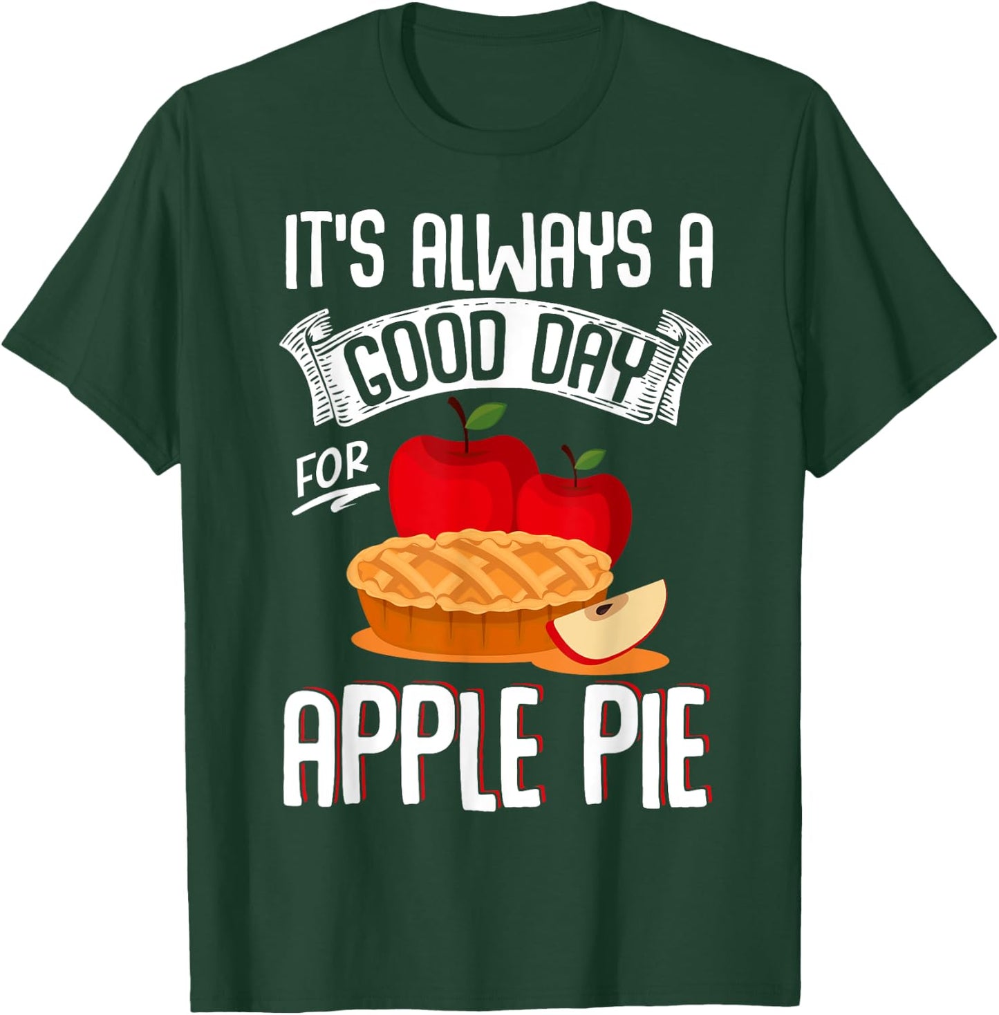 Thanksgiving Dinner Food Meal Apparel Bakery Apple Lover Apple Pie T-Shirt - T-Shirt | Forest