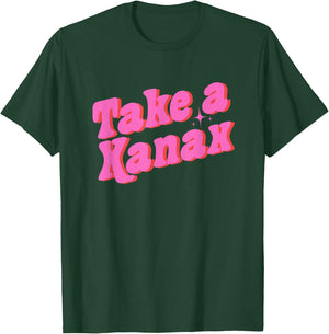 Take A Xanax -Adults Black Modern Humor T-Shirt - T-Shirt | Forest
