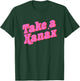 Take A Xanax -Adults Black Modern Humor T-Shirt - T-Shirt | Forest