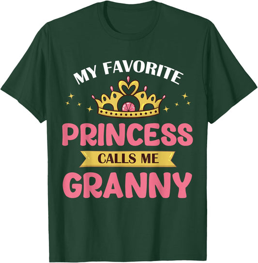 My Favorite Princess Calls Me Granny Cute Mother Grandma T-Shirt - T-Shirt | Forest