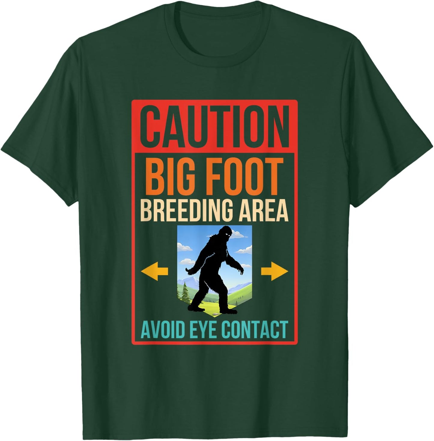 Caution Bigfoot Breeding Area Avoid Eye Contact Vintage T-Shirt - T-Shirt | Forest