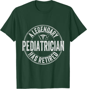 A Legendary Pediatrician Has Retired Pediatrician Retro T-Shirt - T-Shirt | Forest
