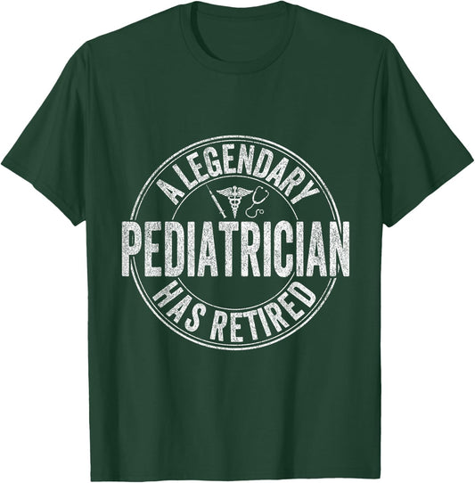 A Legendary Pediatrician Has Retired Pediatrician Retro T-Shirt - T-Shirt | Forest