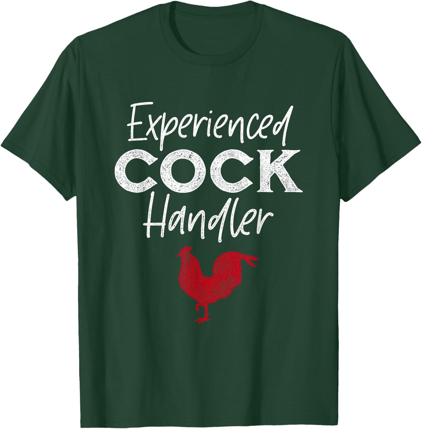 Experienced Cock Handler Funny Rooster Lover T-Shirt - T-Shirt | Forest