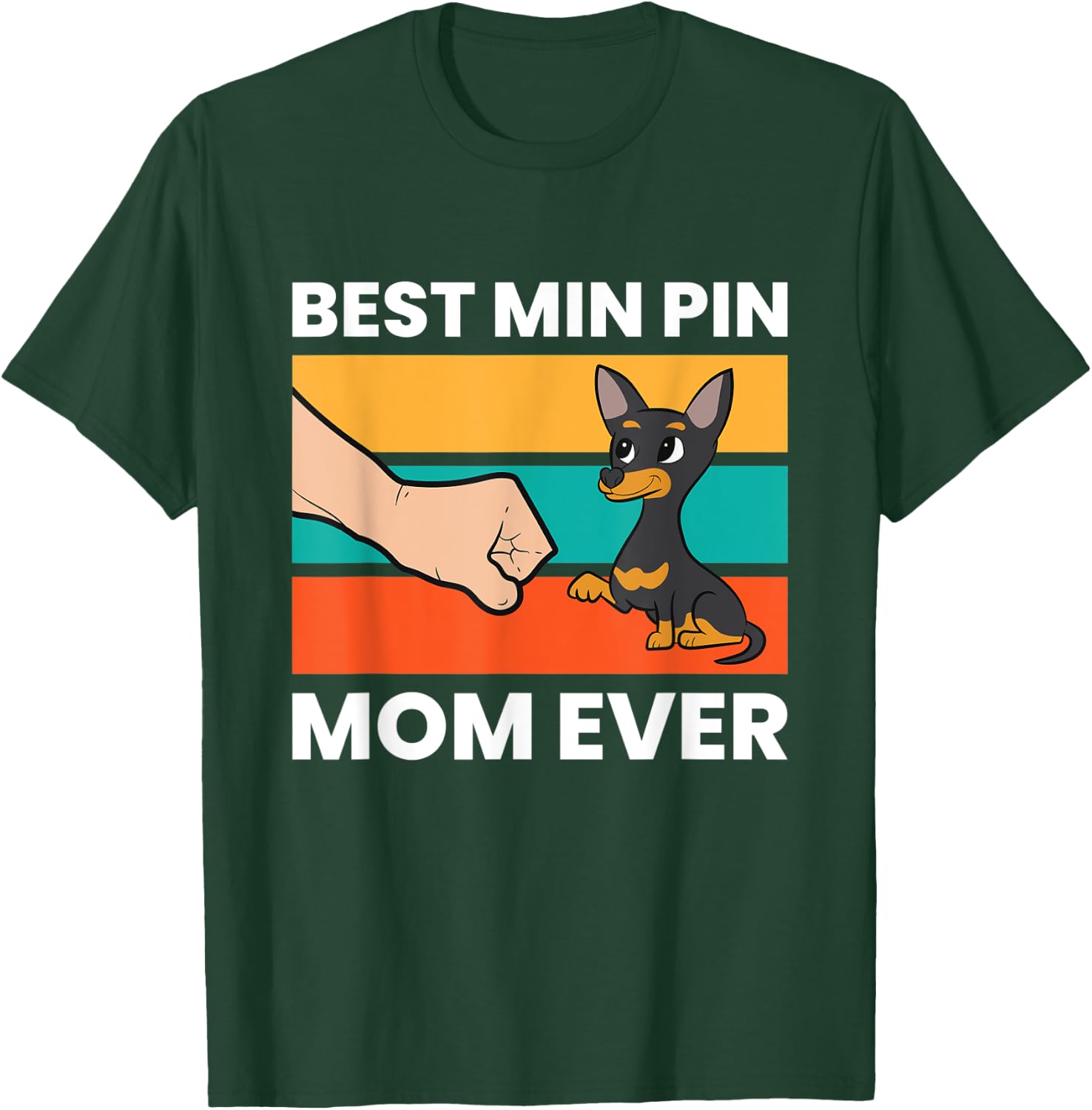 Miniature Pinscher Dog Owner Mom Best Min Pin Mom Ever Men Women Kids T-Shirt - T-Shirt | Forest