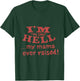 I'm The Only Hell...My Mama Ever Raised! Apparel T-Shirt - T-Shirt | Forest