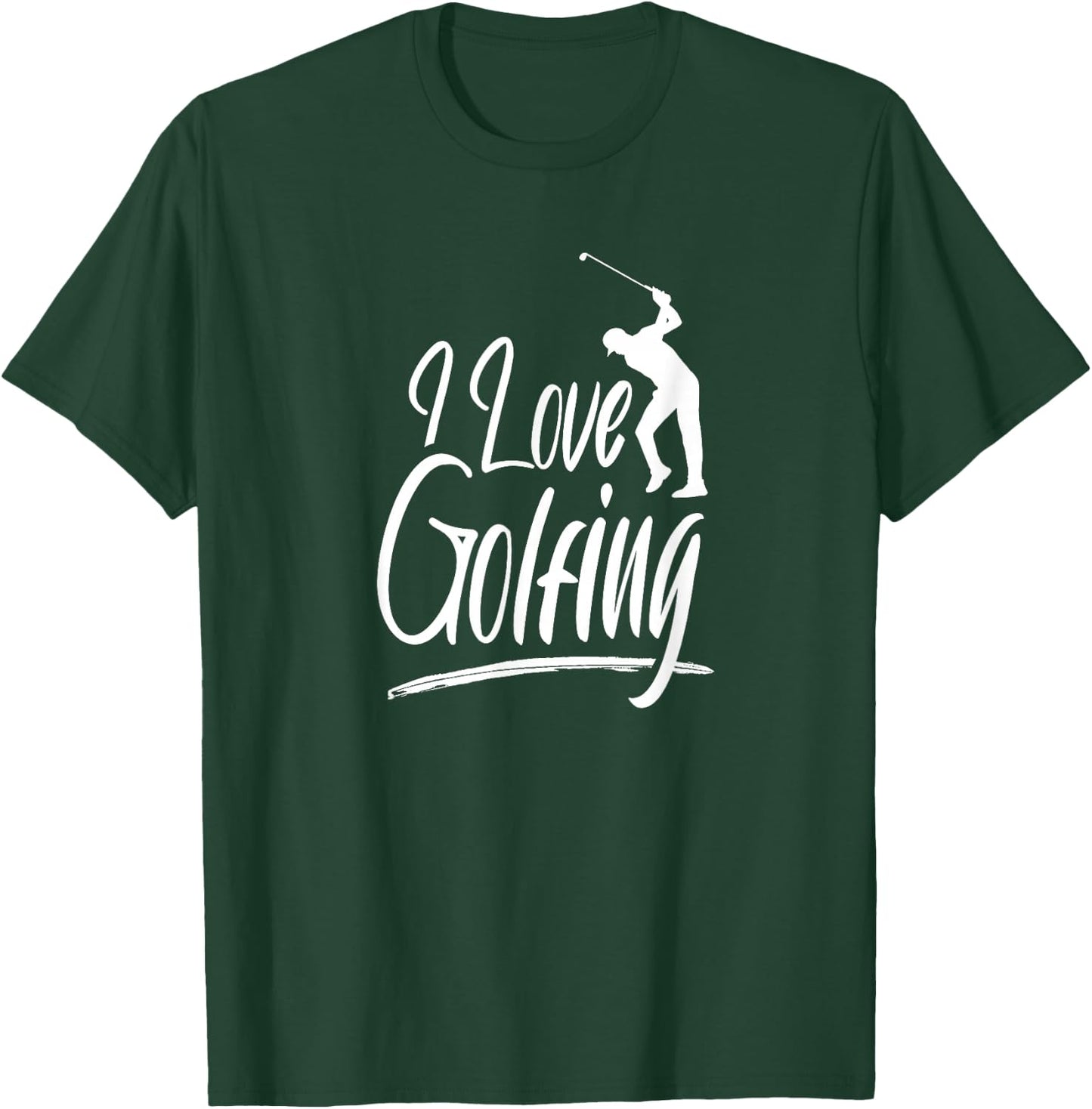 I Love Golfing Club Golf Golfer Player T-Shirt - T-Shirt | Forest