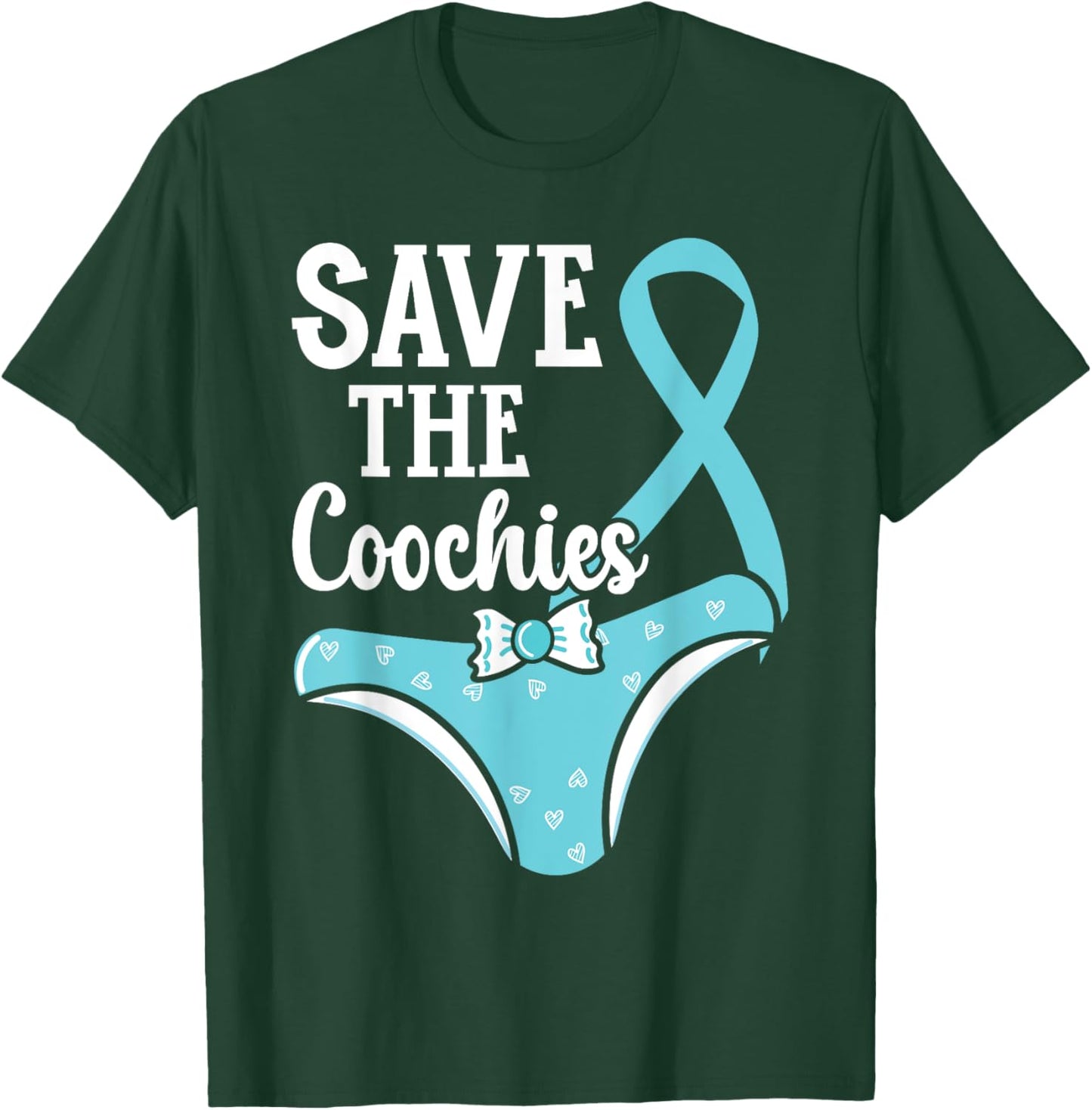 Save The Coochies Cervical Cancer Awareness Month T-Shirt - T-Shirt | Forest