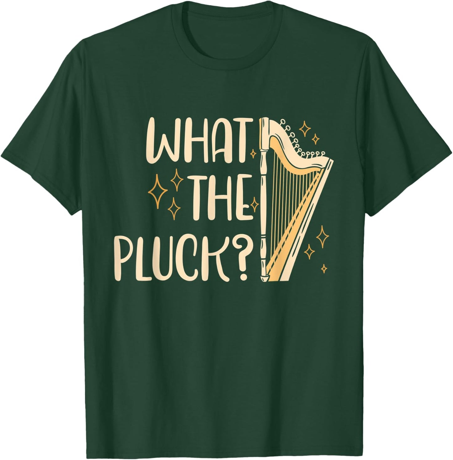 Harpist Harpists What The Pluck T-Shirt - T-Shirt | Forest