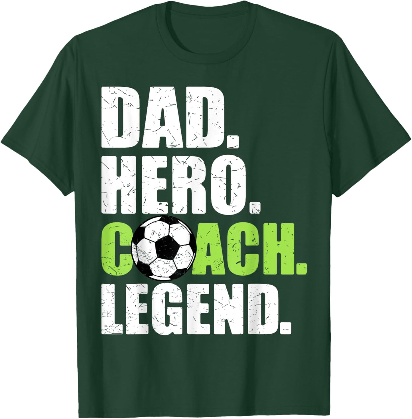 Dad Hero Coach Legend Father Papa Daddy Soccer Coach T-Shirt - T-Shirt | Forest