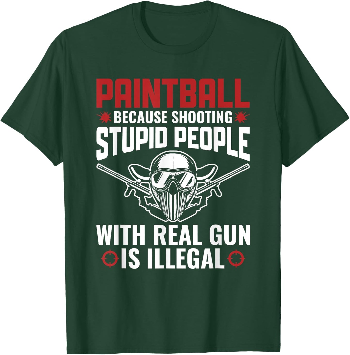 Funny Paintballer Paint Shooting Paintball Player T-Shirt - T-Shirt | Forest