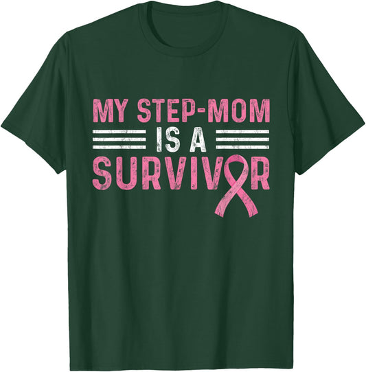 My Step-Mom Is A Survivor Pink Breast Cancer Awareness T-Shirt - T-Shirt | Forest