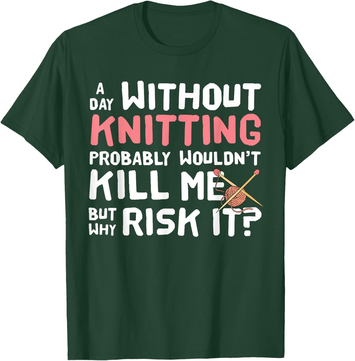 Knitting Yarn Crafts Fiber Arts - Sew Funny T-Shirt - T-Shirt | Forest