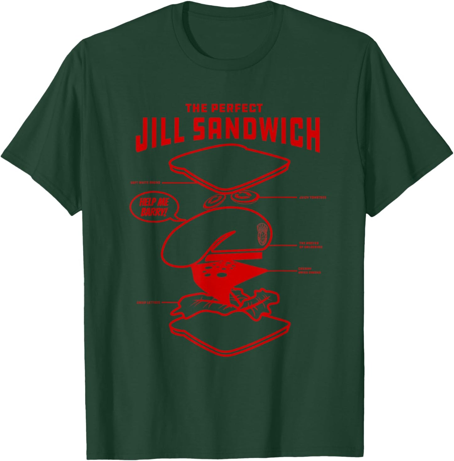 The Perfect Jill Sandwich T-Shirt - T-Shirt | Forest