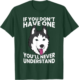 Husky Owner If You Don't Have One You'll Never Understand Men Women Girls Kids T-Shirt - T-Shirt | Forest