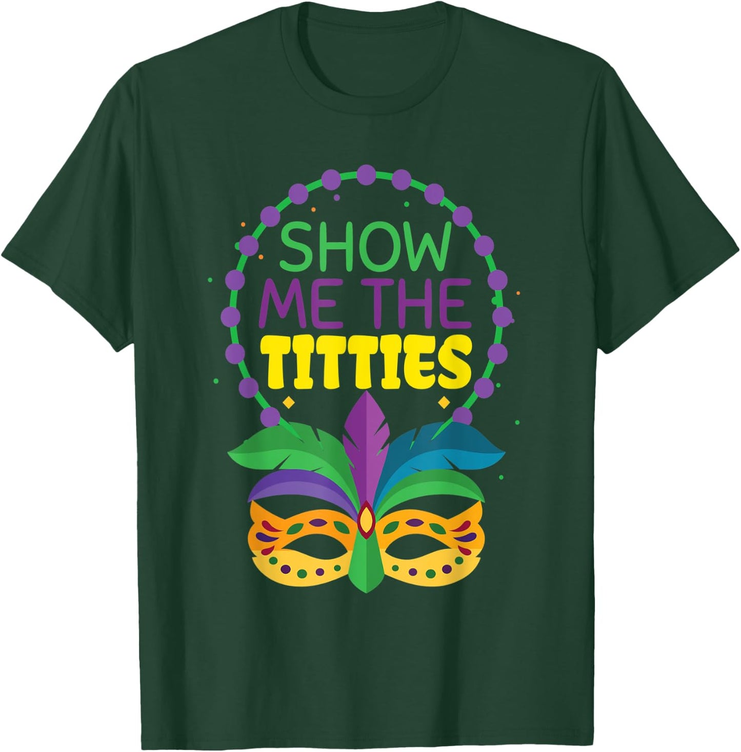 Funny Show Me The Titties Fat Jester Mask Mardi Gras 2022 T-Shirt - T-Shirt | Forest