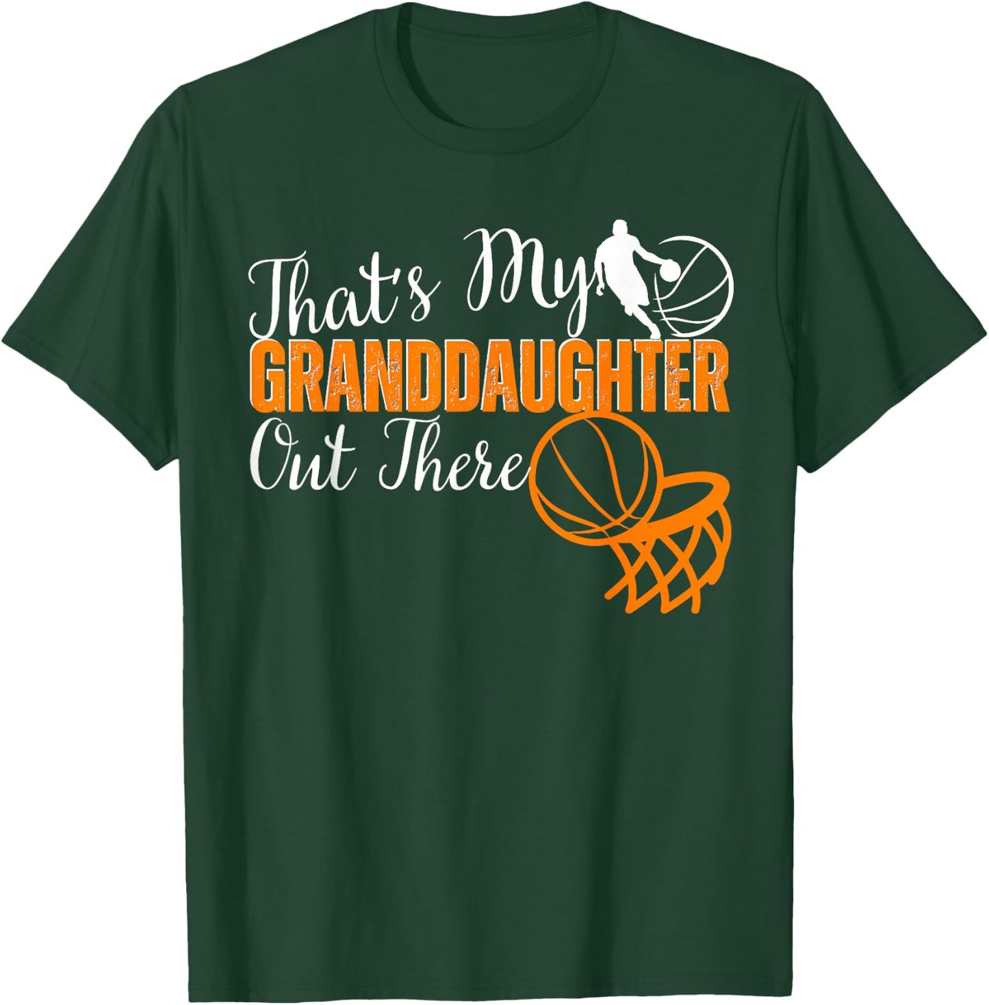 That's My Granddaughter Out There basketball Grandma Grandpa T-Shirt - T-Shirt | Forest