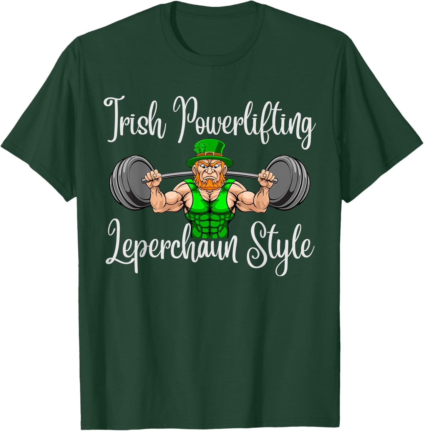 Leprechaun St Patricks Day Weightlifting Funny Powerlifting T-Shirt - T-Shirt | Forest