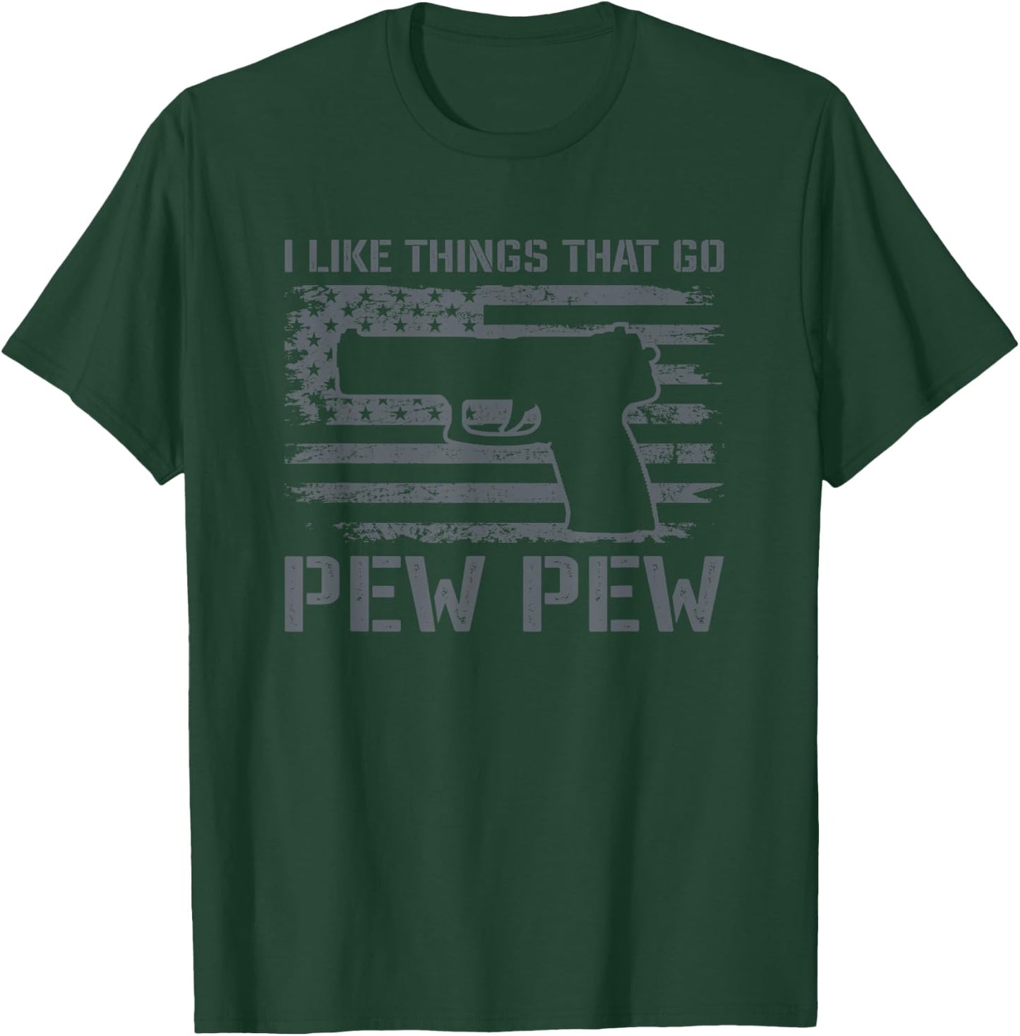 I Like Things That Go Pew Pew - Gun Owner Pistol Joke T-Shirt - T-Shirt | Forest