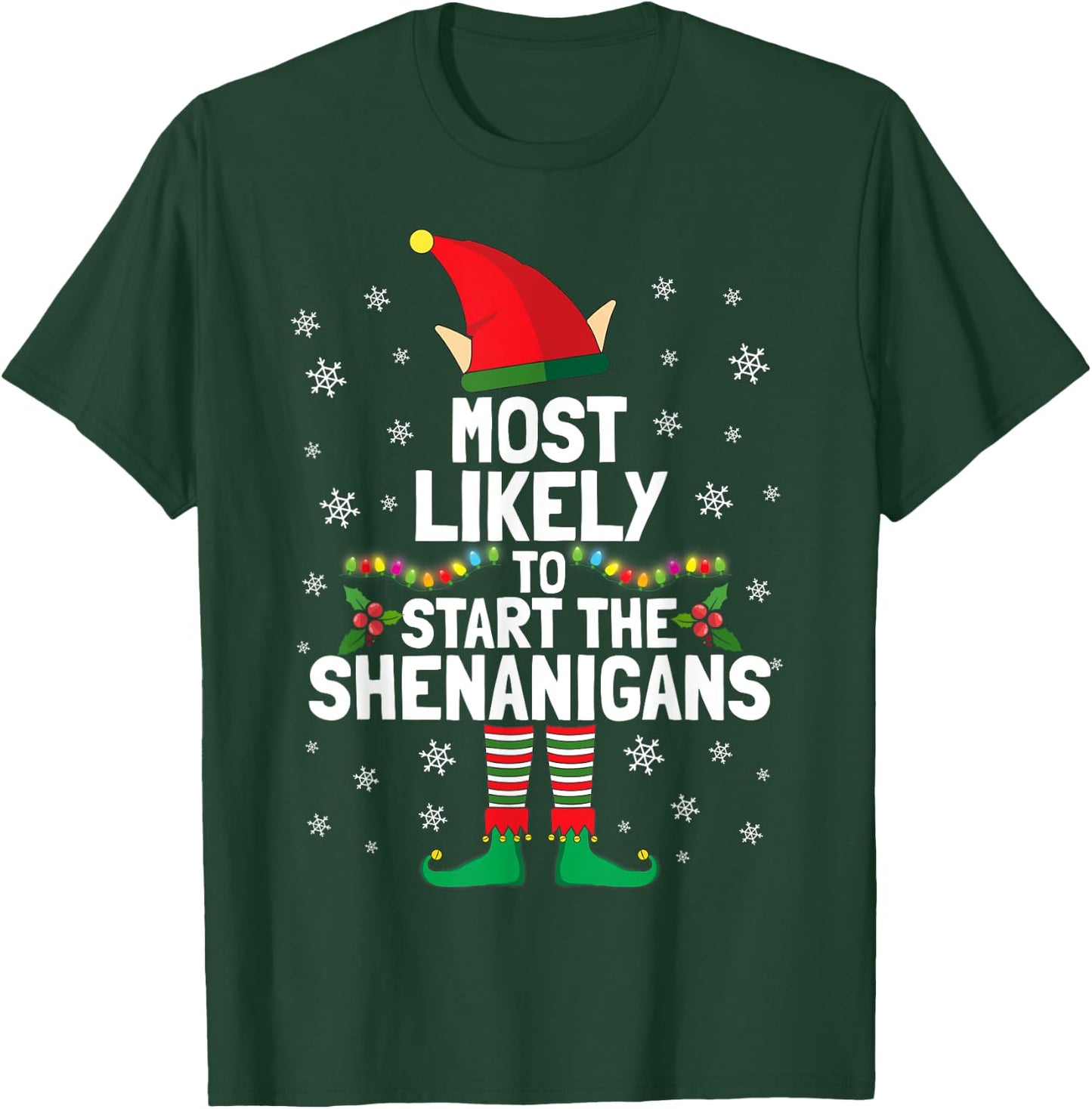 Most Likely To Start The Shenanigans Funny Elf Xmas Pyjamas T-Shirt - T-Shirt | Forest
