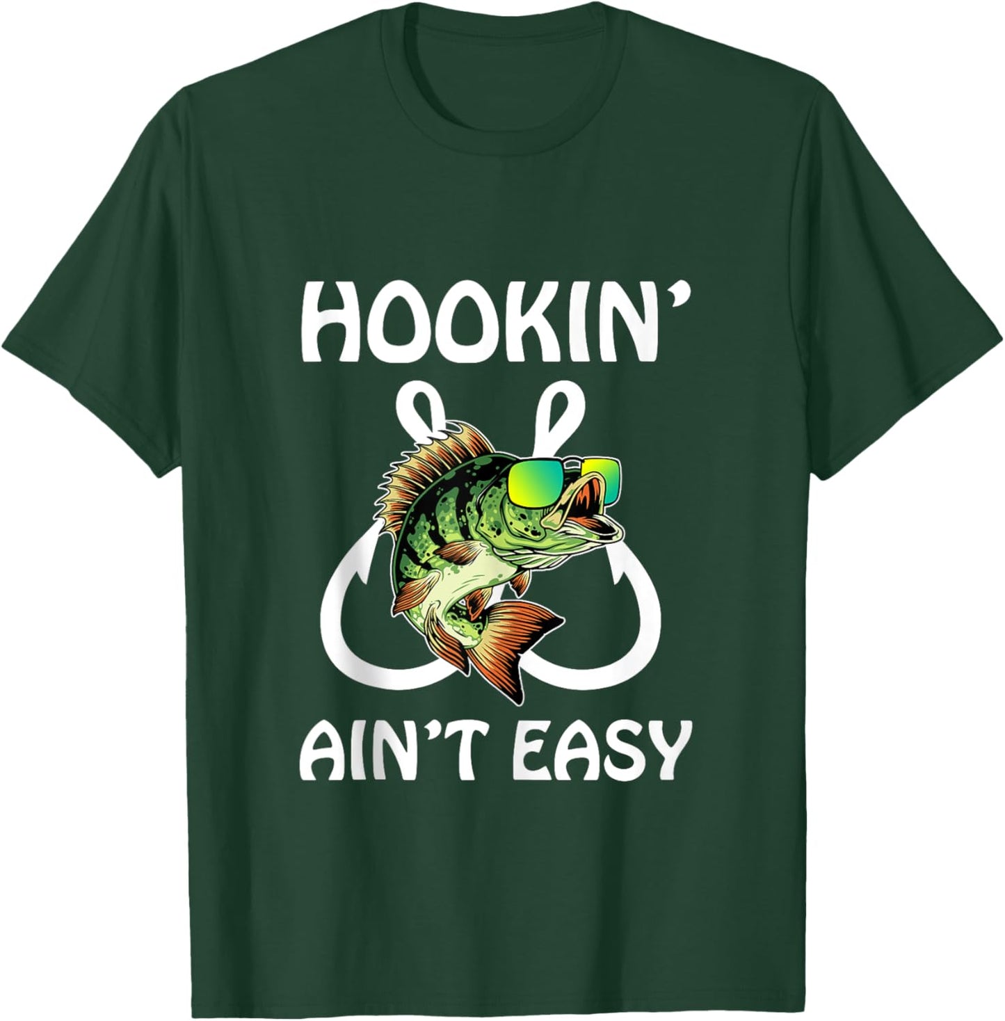 Hooking Ain't Easy - Love Fishing T-Shirt - T-Shirt | Forest