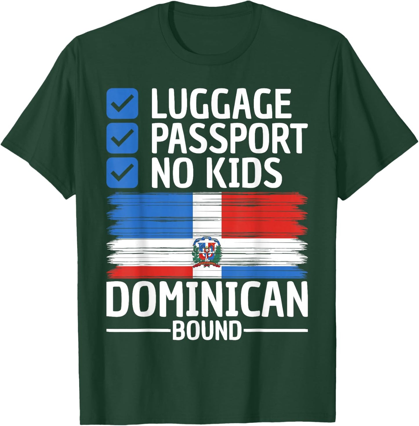 Men Women Funny Travel Vacation Outfit To Dominican Republic T-Shirt - T-Shirt | Forest