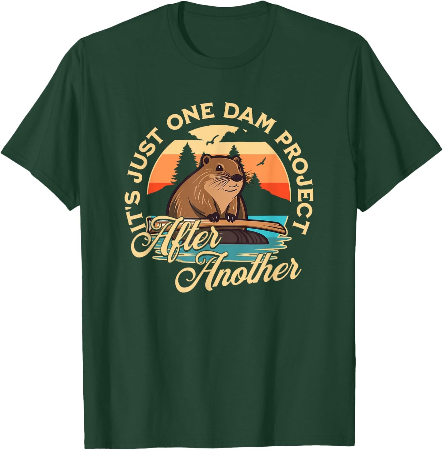 Besuchen Sie den Biber Shop - Adults Beaver - Black - Small - Short Sleeve - - Casual Modern - Unique Graphic - It's Just One Dam Project After Another T-Shirt - T-Shirt | Forest