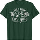 "For I Know the Plans I Have for You." Jeremiah 29:11 Bible T-Shirt - T-Shirt | Forest