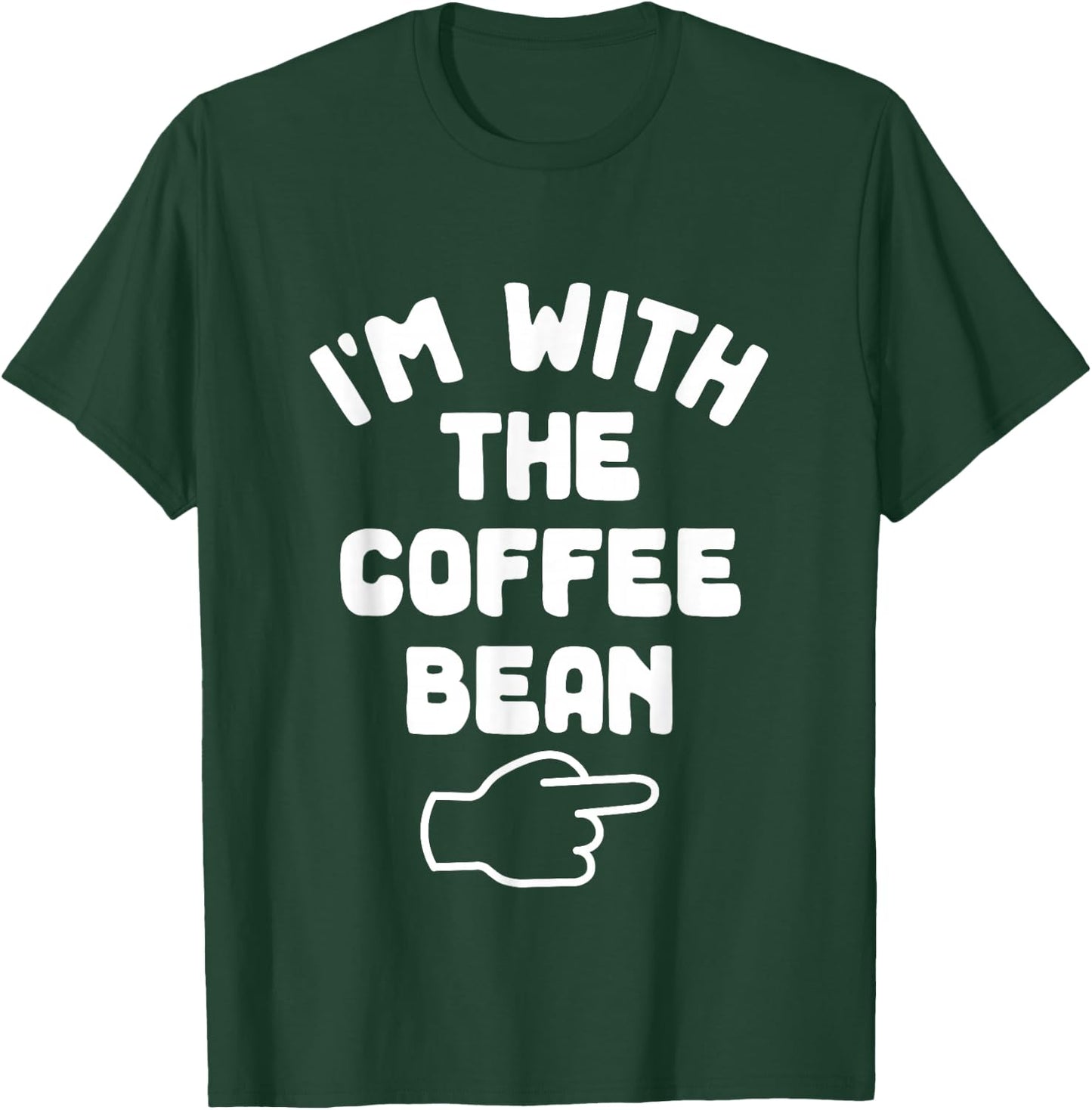I'm with Coffee Bean Funny Casual Halloween Costume T-Shirt - T-Shirt | Forest