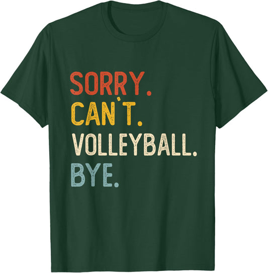 Sorry Can't Volley Tennis Bye Shirts Volley Tennis Lovers T-Shirt - T-Shirt | Forest