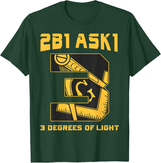 Freemason 2B1Ask1 3 Degrees Of Light Compass Square Masonic T-Shirt - T-Shirt | Forest