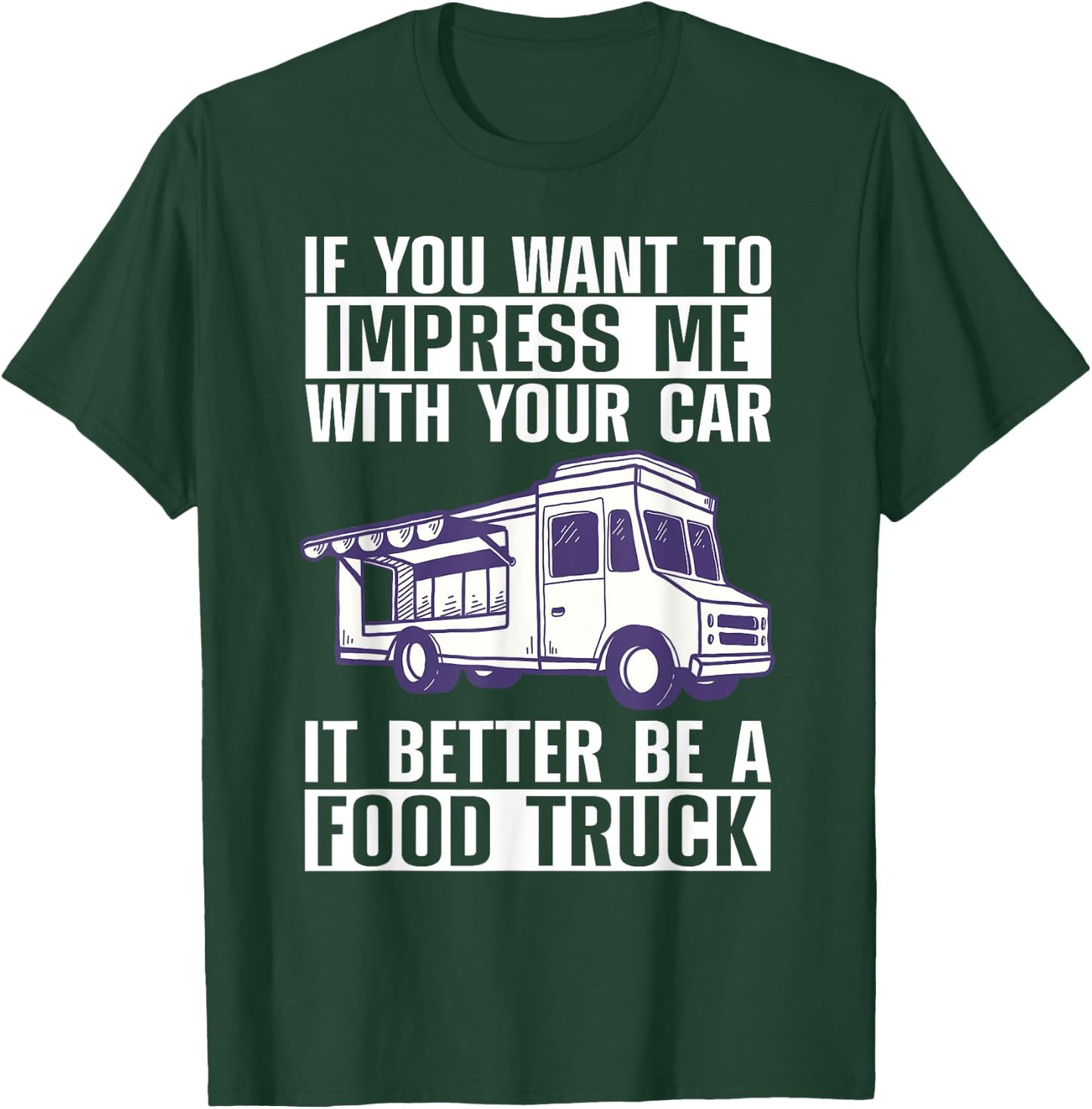 Funny Food Truck Art Women Street Food Truck Owner T-Shirt - T-Shirt | Forest