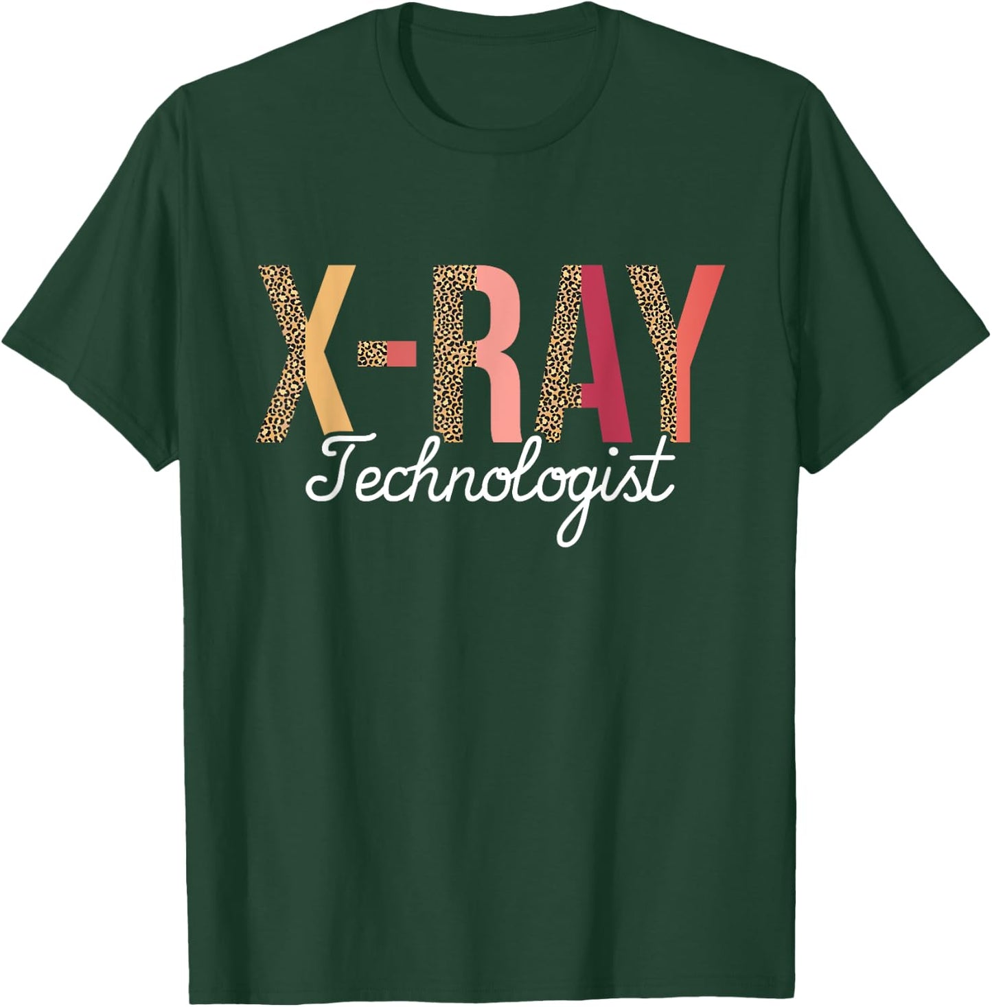 X-Ray Technologist - Radiology Technician Xray Tech T-Shirt - T-Shirt | Forest