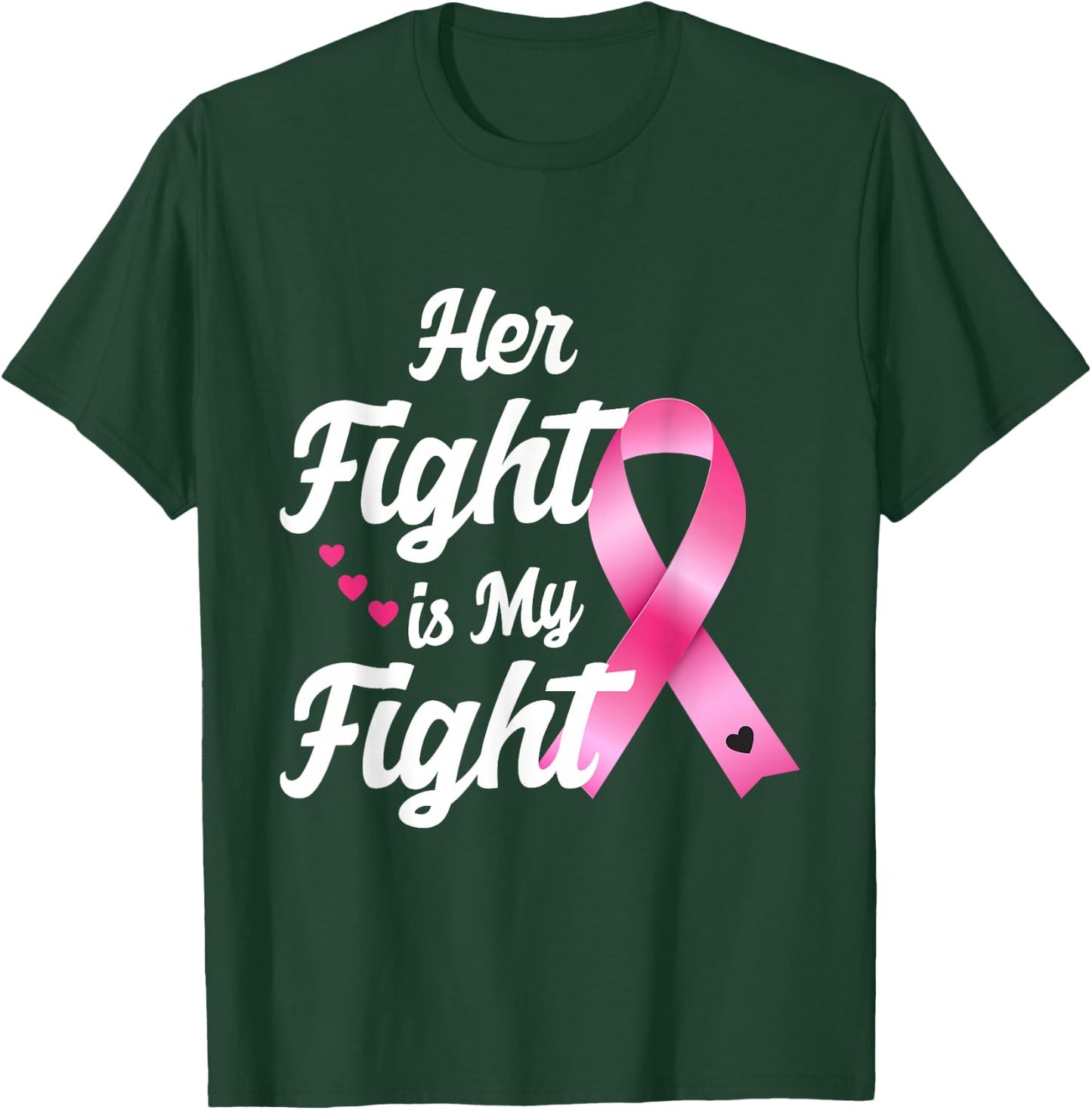 Pink Breast Cancer Awareness Month Her Fight Is My Fight T-Shirt - T-Shirt | Forest