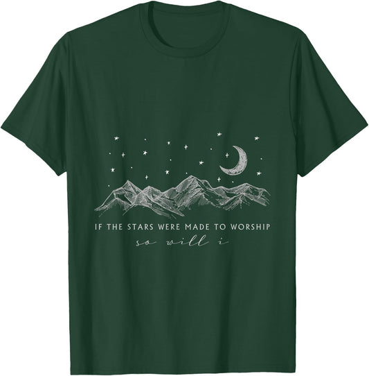 If The Stars Were Made To Worship So Will I, Jesus Religion T-Shirt - T-Shirt | Forest