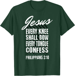 Jesus Every Knee Shall Bow Every Tongue Confess Phil 2:10 T-Shirt - T-Shirt | Forest