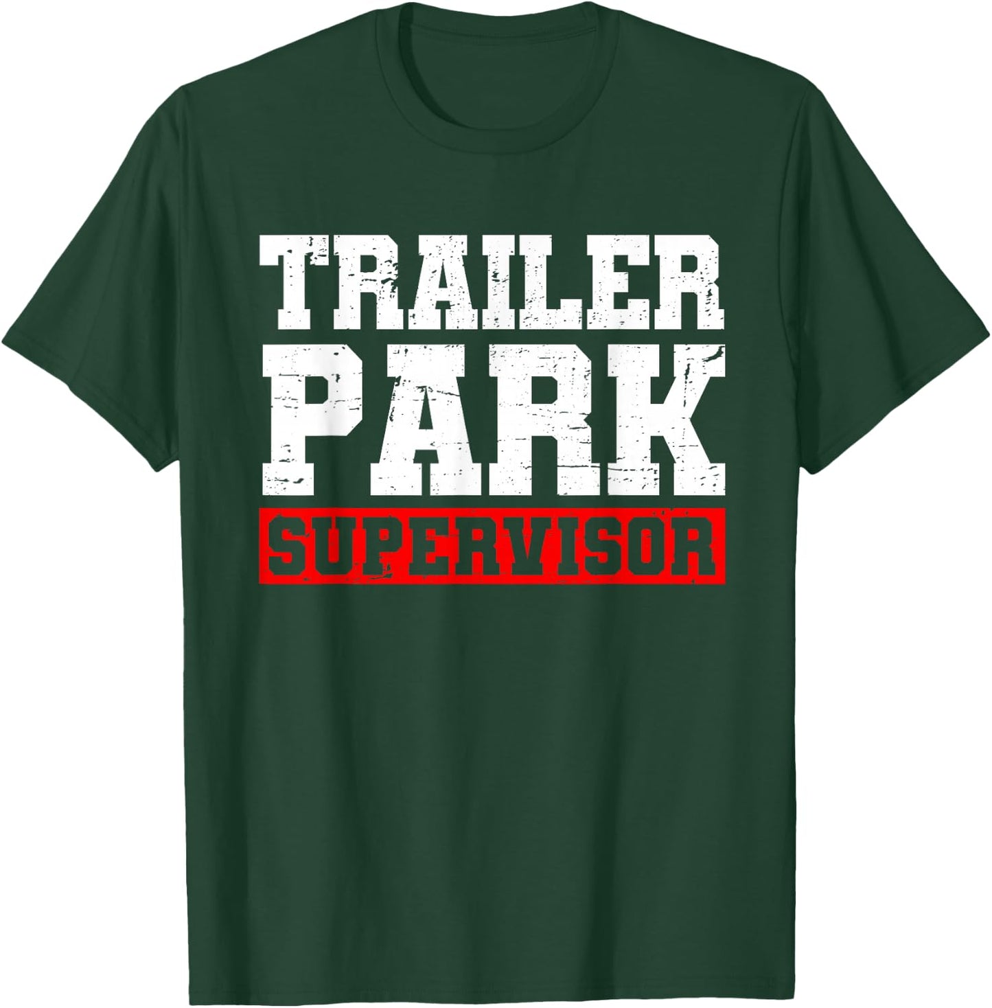 Funny Saying Sarcastic Humor Supervisor Apparel Trailer Park Supervisor Hillbilly Joke - Black, -Adults, Short Sleeve, , Regular Fit, 100% Cotton, Small T-Shirt - T-Shirt | Forest