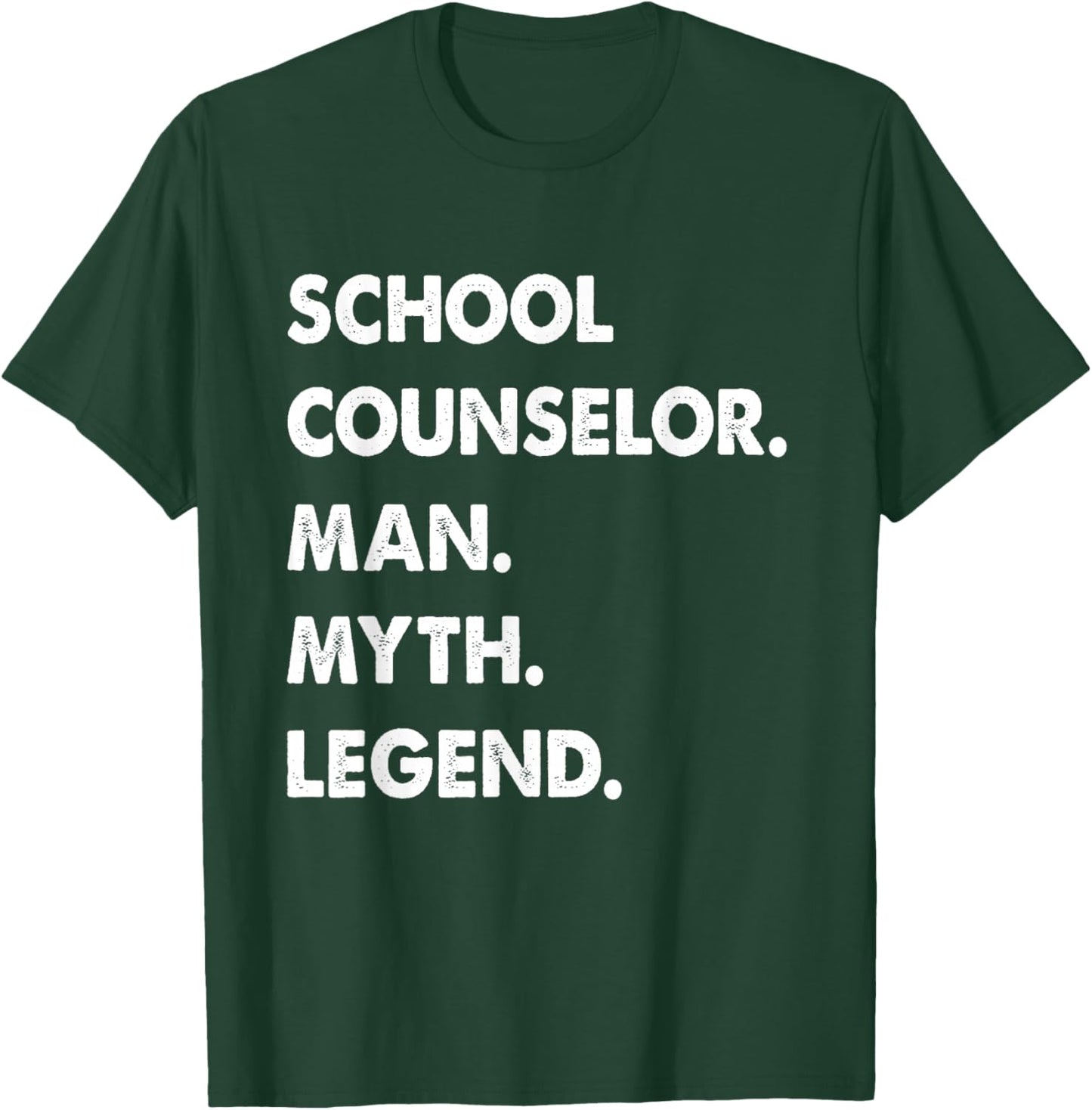 School Counselor Man Myth Legend T-Shirt - T-Shirt | Forest