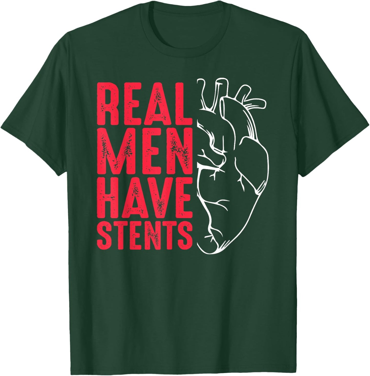 Real Men Have Stents Coronary Angioplasty Patient T-Shirt - T-Shirt | Forest