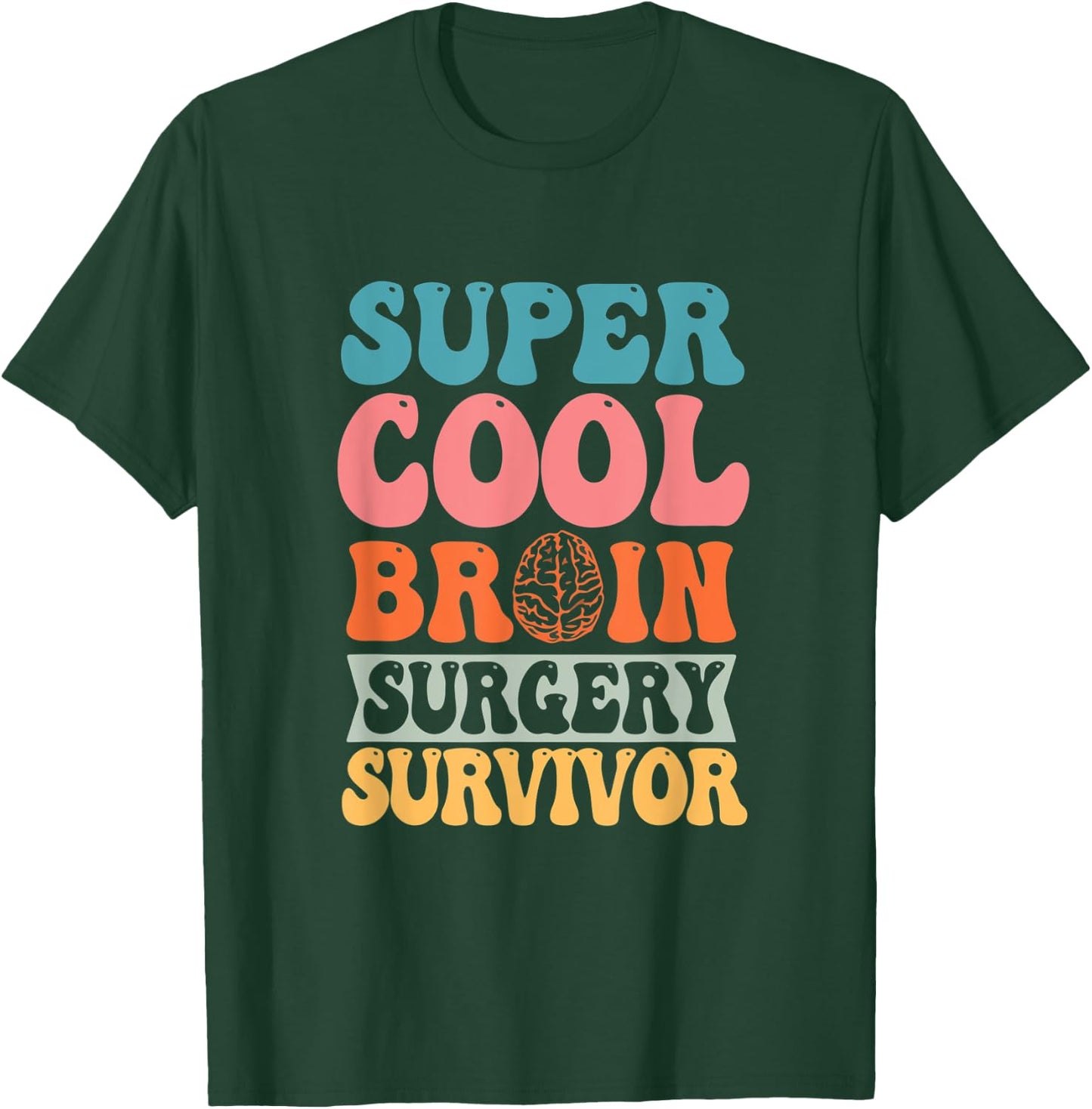 Super A Cool Brain Surgery Survivor Brain Cancer Tumor T-Shirt - T-Shirt | Forest