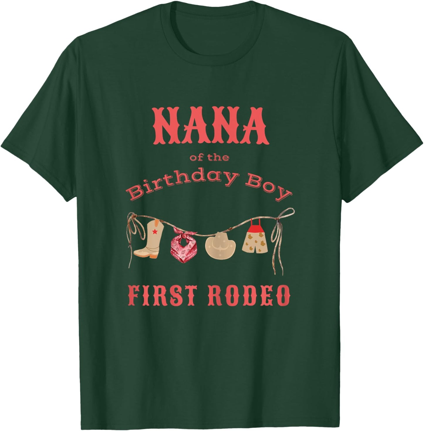 Nana First Rodeo 1st Birthday Cowboy Family Matching T-Shirt - T-Shirt | Forest