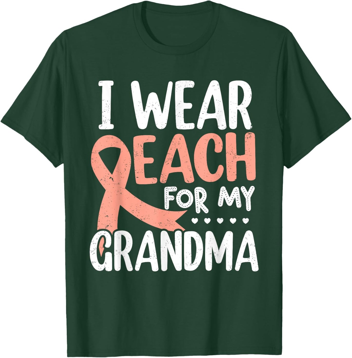 I Wear Peach For My Grandma Uterine Cancer Awareness T-Shirt - T-Shirt | Forest