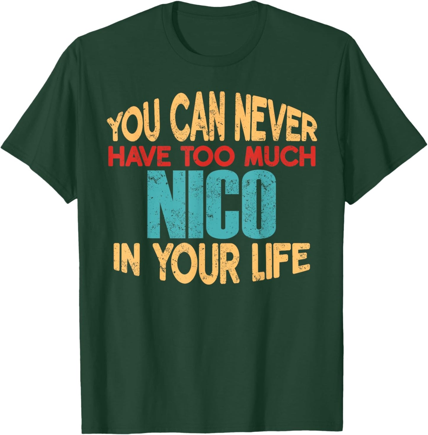 Funny Nico Personalized First Name Joke Item T-Shirt - T-Shirt | Forest