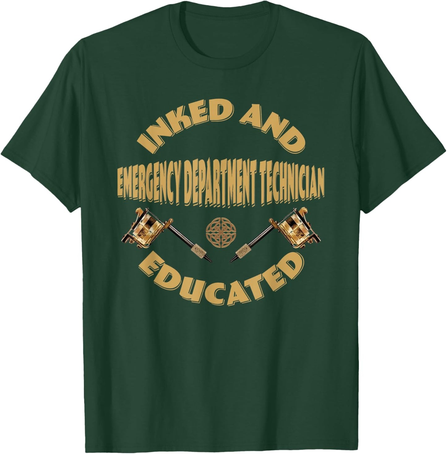 Inked and educated Emergency Department Technician T-Shirt - T-Shirt | Forest