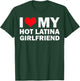 I Love My Hot Latina Girlfriend I Heart My Latina Girlfriend T-Shirt - T-Shirt | Forest