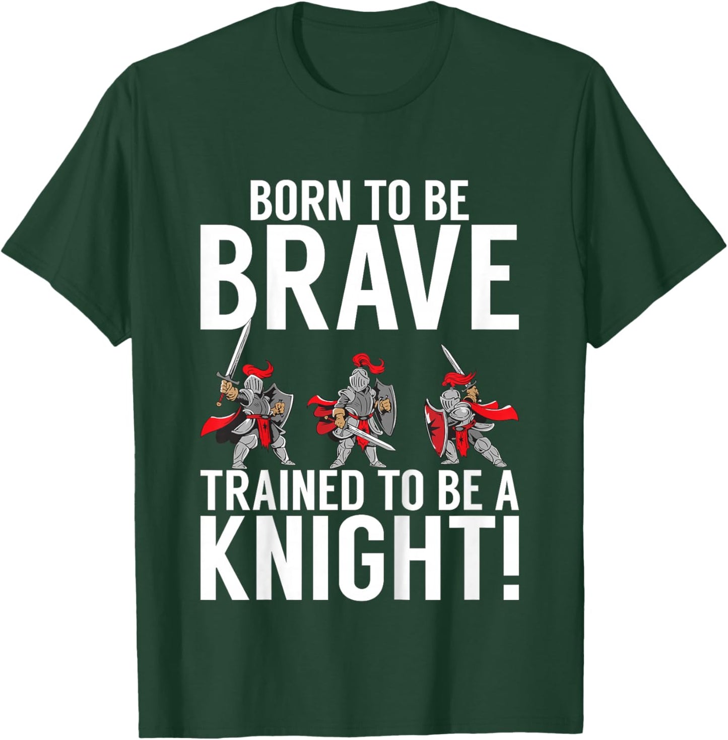 Kids Born to be Brave trained to be a Knight T-Shirt - T-Shirt | Forest