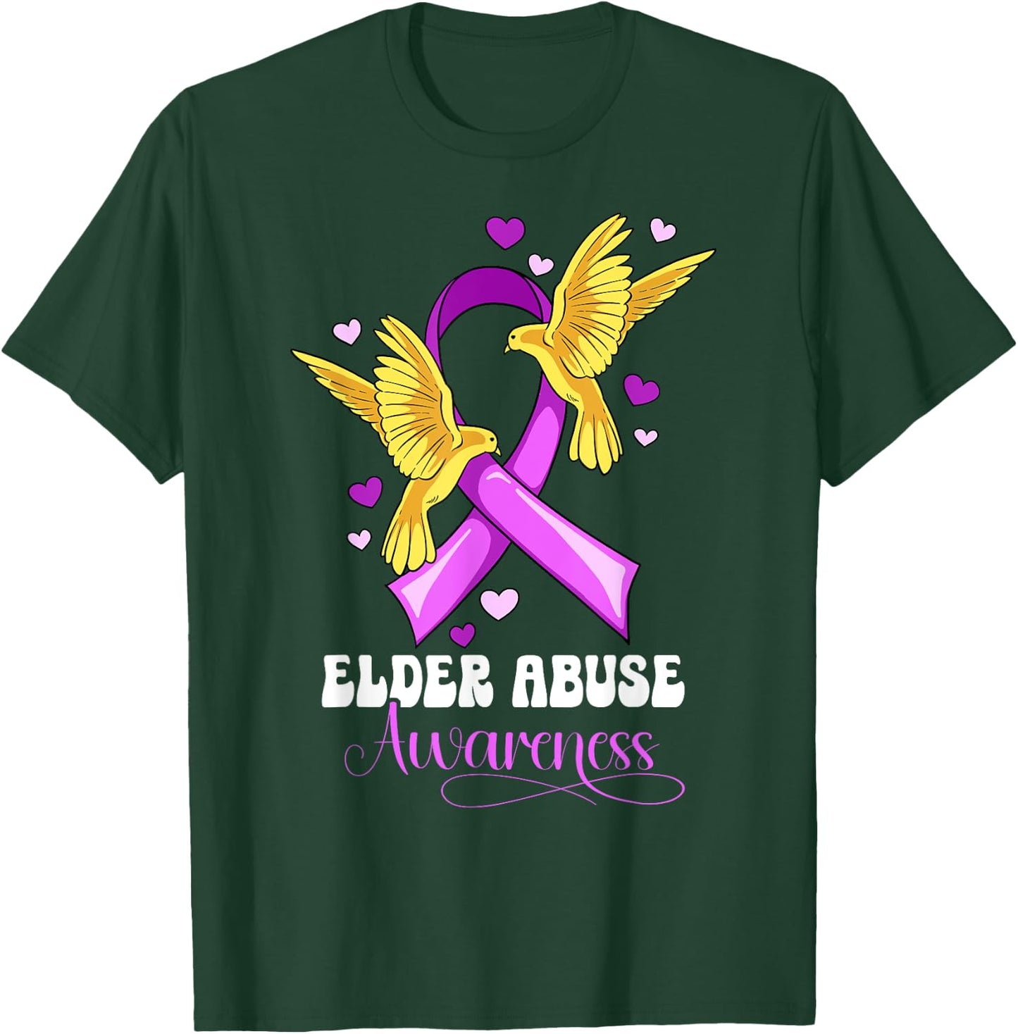 Elder Abuse Awareness T-Shirt - T-Shirt | Forest