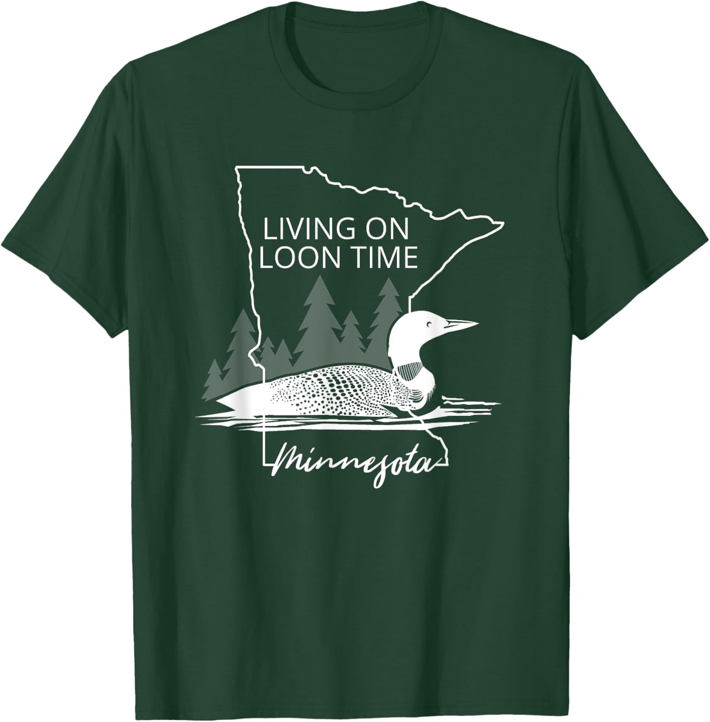 Living On Loon Time Minnesota State Bird Common Loon T-Shirt - T-Shirt | Forest